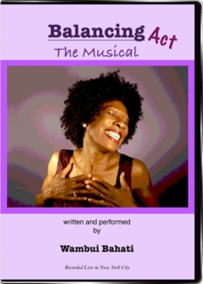 Balancing Act - the Musical, DVD, written & performed by Wambui Bahati